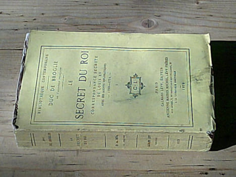 Le secret du Roi. Tome I : Correspondance secrète de Louis XV avec ses agents diplomatiques 1752-1774. BROGLIE Duc De