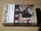 Le Cheval : &Eacute;quitation Et Sports Hippiques. SAUREL Etienne