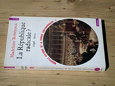 La République radicale ? 1898-1914