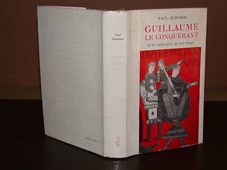 Guillaume Le Conquérant et la civilisation de son temps. ZUMTHOR (Paul)