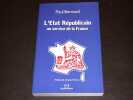 L'Etat R&eacute;publicain au service de la France. BERNARD (Paul)
