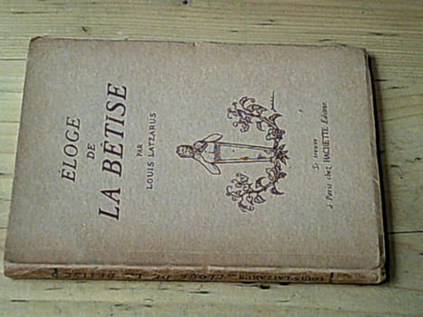 Eloge de la bêtise. LATZARUS Louis