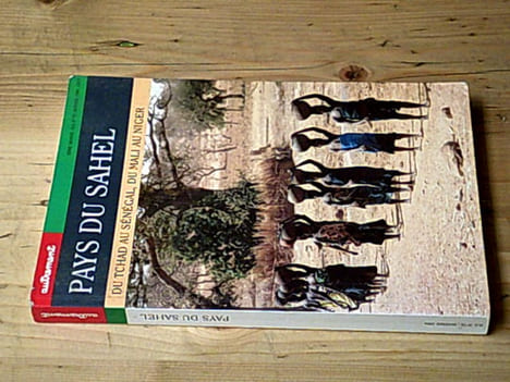 Pays du Sahel / Du Tchad au Sénégal du Mali au Niger. VERNET Joël