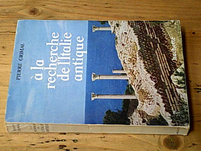 A la recherche de l'Italie antique / Avec envoi de l'auteur