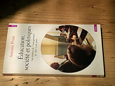 Éducation société et politiques : Une histoire de l'enseignement en France de 1945 à nos jours