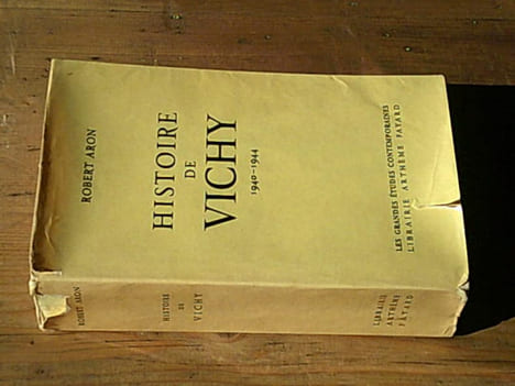 Histoire de Vichy 1940-1944. ARON Robert