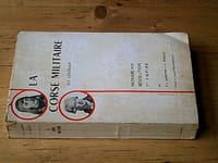 La corse militaire ses généraux / Monarchie révolution premier empire / Avec envoi de G. Rivollet