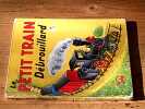 Le petit train d&eacute;brouillard. STEINER Charlotte