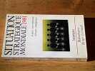 Situation strat&eacute;gique mondiale 1981. Institut International D'&eacute;tudes Strat&eacute;giques