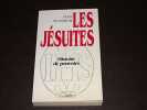 Les J&eacute;suites. Histoire de pouvoirs. WOODROW (Alain)