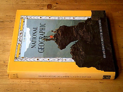 National Geographic - 100 ans d'aventures et de découvertes. BRYAN C.D.B