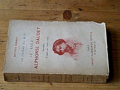 Un paysan du midi / Le "Baïle" Alphonse Daudet