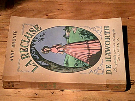 La recluse de Haworth. BRONTË Anne