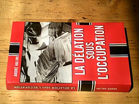 La délation sous l'occupation. HALIMI André