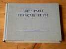Guide parl&eacute; Fran&ccedil;ais-Russe. NEVEROV S. (R&eacute;dig&eacute; Par)
