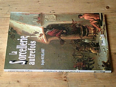 La Sorcellerie autrefois