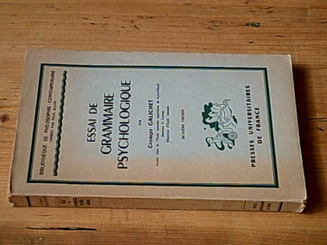 Essai de grammaire psychologique. GALICHET Georges