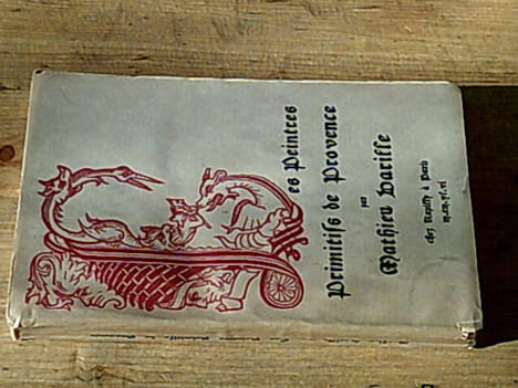 Les peintres primitifs de provence. VARILLE Mathieu