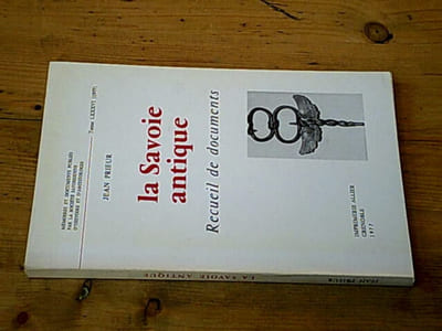 La Savoie antique. Recueil de documents