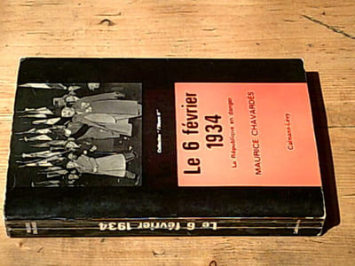 Le 6 février 1934. La République en danger