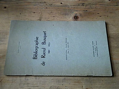 Bibliographie de Raoul Busquet 1881-1955