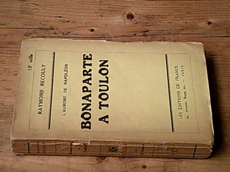 L'aurore de Napoléon - Bonaparte à Toulon. RECOULY Raymond