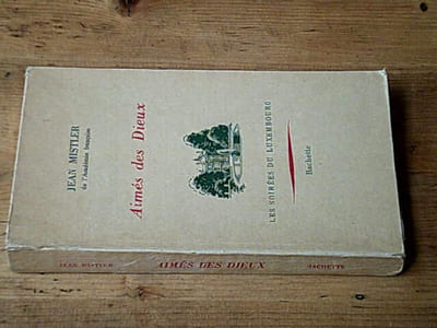 Aimés des Dieux. Les soirées du luxembourg / Avec envoi de l'auteur
