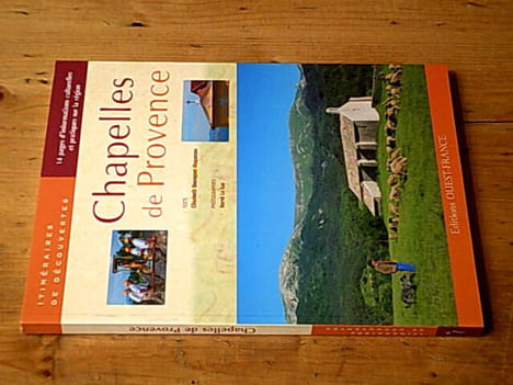 Chapelles de provence / itinéraires de découvertes - Avec envoi de l'auteur. BOUSQUET-DUQUESNE Elisabeth