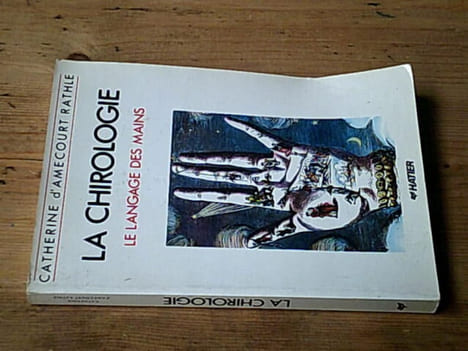 La chirologie le langage des mains. Catherine D' Amécourt Rathle