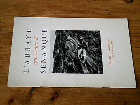 L'abbaye cistercienne de Sénanque. Histoire et archéologie - La vie des moines. undefined