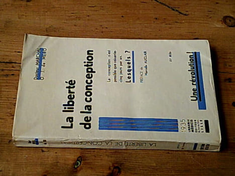 La liberté de la conception. la conception n'est possible que soixante-cinq jours par an. lesquels. MARCHAL Dr MERO O.J. De