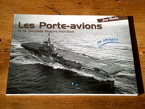 Les Porte-Avions de la Seconde Guerre Mondiale. Moulin Jean
