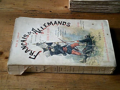 Français et Allemands. Histoire Anecdotique de la Guerre de 1870-1871 - Tomes I II et III