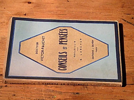 Conseils et pensées recueillis par E. Larcher. PAUCHET Dr Victor