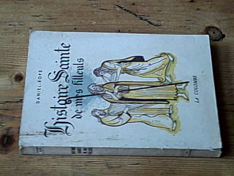 Histoire sainte de mes filleuls. DANIEL-ROPS