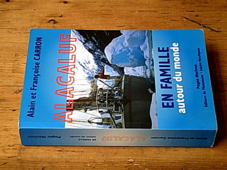 Alacaluf : En famille autour du Monde. Alain Et Francoise Carron