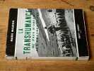 La Transhumance du pays d'Arles aux grandes Alpes. Marie Mauron