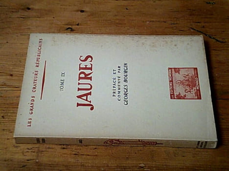 Jaurès - Les grands orateurs républicains tome IX. BOURGIN Georges