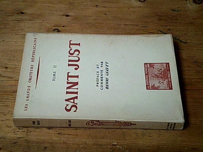 Saint Just - Les grands orateurs républicains tome II
