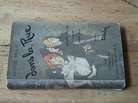 Dans la rue / deuxième volume : chansons et monologues / dessins de steinlen. Aristide Bruant