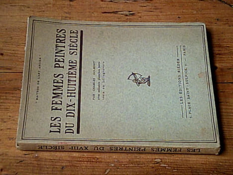 Les femmes peintres du dix huitième siècle. OULMONT Charles