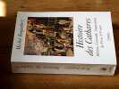 Histoire des Cathares. H&eacute;r&eacute;sie Croisade Inquisition du XIe au XIVe si&egrave;cle. Roquebert Michel