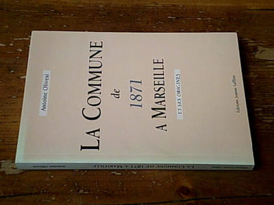 La Commune de 1871 à marseille et ses origines
