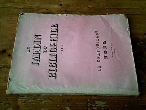 Le Jardin du Bibliophile 1929 - Le Crapouillot Noël. Collectif