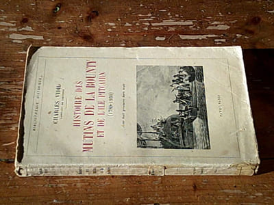 Histoire des Mutins de la Bounty et de l'île Pitcairn (1789-1930)