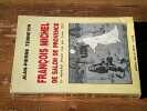 Fran&ccedil;ois Michel de Salon de Provence le mar&eacute;chal ferrant re&ccedil;u par Louis XIV. TENNEVIN Jean-Pierre