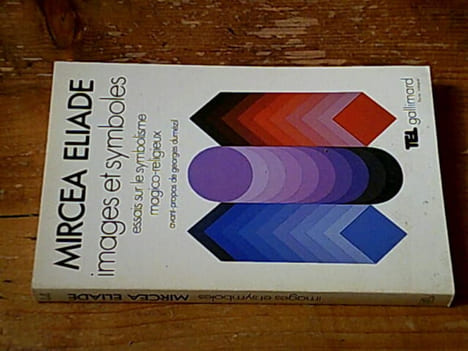Images et symboles - essais sur le symbolisme magico-religieux. Eliade Mircea