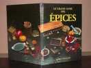 Le grand livre des &eacute;pices. WESTLAND (Pamela)