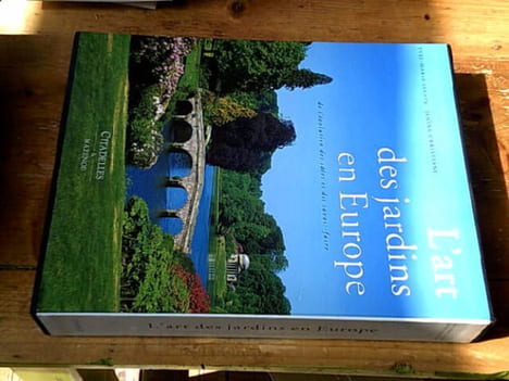 L'art des jardins en Europe - de l'évolution des idées et des savoir-faire. Yves-Marie Allain Janine Christiany