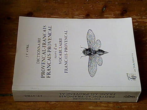 Dictionnaire provençal-français / français-provençal suivi d'un vocabulaire français-provençal. Avril J.T